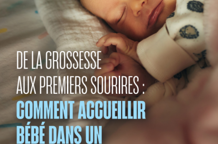 De la grossesse aux premiers sourires : Comment accueillir bébé dans un environnement sain ?